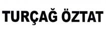 turçağ öztat