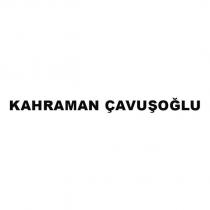 kahraman çavuşoğlu