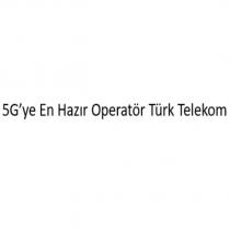 5g'ye en hazır operatör türk telekom