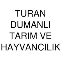 turan dumanlı tarım ve hayvancılık