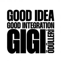 good idea good integration gigi ödülleri