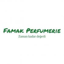 famak perfumerie zaman kadar değerli