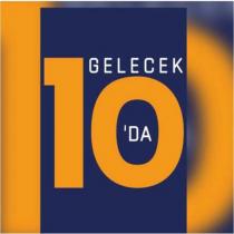 gelecek 10'da