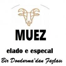 muez elada e especal bir dondurma'dan fazlası