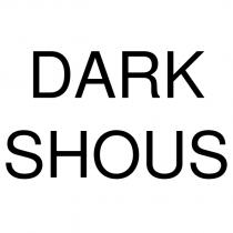 dark shous