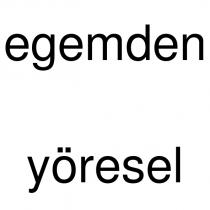 egemden yöresel