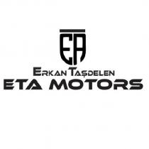 erkan taşdelen eta motors