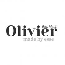 esra metin olivier made by esse