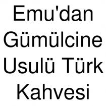 emu'dan gümülcine usulü türk kahvesi