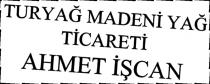turyağ madeni yağ ahmet işcan