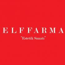 elf farma estetik sanatı