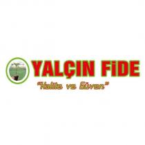 yalçın fide kalite ve güven