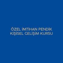 özel imtihan pendik kişisel gelişim kursu