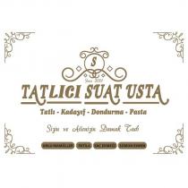 since 2001 tatlıcı suat usta tatlı kadayıf dondurma pasta sizin ve ailenizin damak tadı unlu mamüller patila saç ekmeği somun ekmek