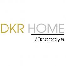 dkr home züccaciye