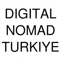 dıgıtal nomad turkıye