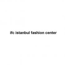 ifc istanbul fashion center