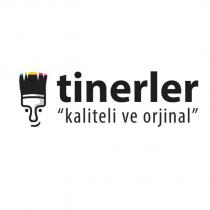 tinerler,kaliteli ve orjinal