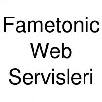 fametonic web servisleri