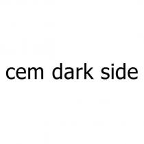 cem dark side