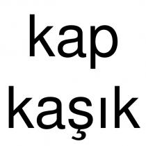 kap kaşık