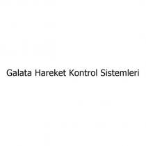 galata hareket kontrol sistemleri