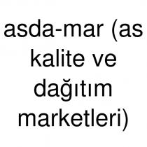 asda-mar (as kalite ve dağıtım marketleri)