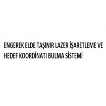 engerek elde taşınır lazer işaretleme ve hedef koordinatı bulma sistemi
