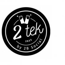 2 tek 2023 by 2b social