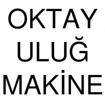 oktay uluğ makine