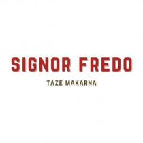 signor fredo taze makarna