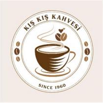 kış kış kahvesi sınce 1960