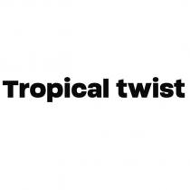 tropical twist