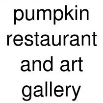 pumpkin restaurant and art gallery