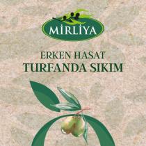 mirliya erken hasat turfanda sıkım