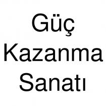 güç kazanma sanatı