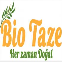 bio taze her zaman doğal