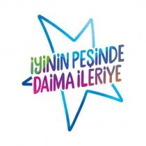 iyinin peşinde daima ileriye