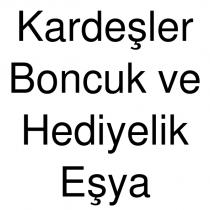 kardeşler boncuk ve hediyelik eşya