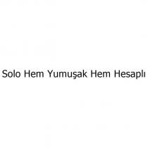 solo hem yumuşak hem hesaplı