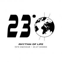 23° rhythm of life 1640 km/hour -23.27 degree