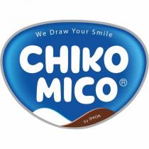 we draw your smile chıko mıco by ipkon