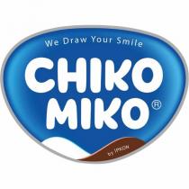 we draw your smile chıko mıko by ipkon
