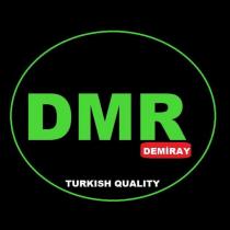 dmr demiray turkish quality