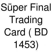 süper final trading card ( bd 1453)