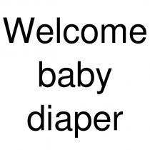 welcome baby diaper