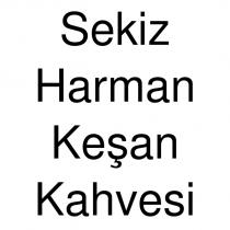 sekiz harman keşan kahvesi