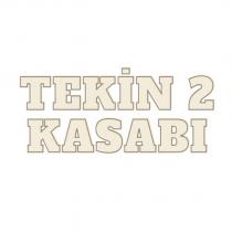 tekin 2 kasabı