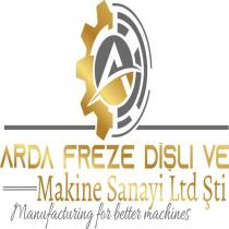 arda freze dişli ve makina sanayi ltd.şti. manufacturing for better machines