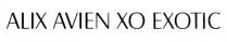 alix avien xo exotic